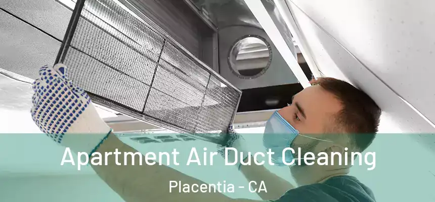 Apartment Air Duct Cleaning Placentia - CA